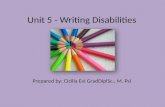 Unit 5 - Writing Disabilities