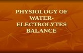 PHYSIOLOGY OF WATER-ELECTROLYTES BALANCE