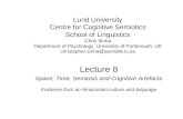 Lecture 8 Space, Time, Semiosis and Cognitive Artefacts