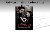 Edward, the Reluctant Hero