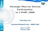 Strategic Plan for Korean Participation  in T-PARC 2008