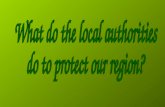 What do the local authorities do to protect our region?