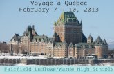 Voyage à Québec February 7 – 10, 2013