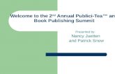 Welcome to the 2 nd  Annual Publici-Tea™ and Book Publishing Summit