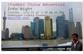 Chamber China Adventure Info Night  Tuesday, July 31 at 5:30 pm at the  Sheboygan County  Chamber