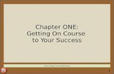Chapter ONE: Getting On Course  to Your Success