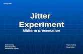 Jitter  Experiment Midterm presentation
