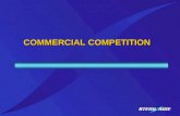 COMMERCIAL COMPETITION