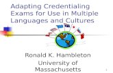 Adapting Credentialing Exams for Use in Multiple Languages and Cultures
