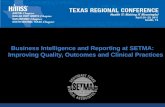 Business Intelligence and Reporting at SETMA: Improving Quality, Outcomes and Clinical Practices