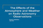 The Effects  of the Atmosphere and Weather on  Radio  Astronomy Observations