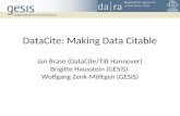 DataCite: Making Data Citable Jan Brase (DataCite/TIB Hannover) Brigitte Hausstein (GESIS)