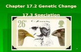 Chapter 17.2 Genetic Change  17.3 Speciation