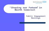 “Shaping our Future in North Somerset”
