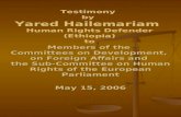 Testimony  by  Yared Hailemariam  Human Rights Defender (Ethiopia) to