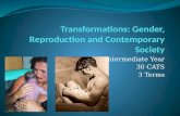 Transformations: Gender, Reproduction and Contemporary Society