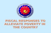 FISCAL RESPONSES TO ALLEVIATE POVERTY IN  THE COUNTRY