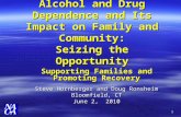 Alcohol and Drug Dependence and Its Impact on Family and Community: Seizing the Opportunity