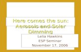 Here comes the sun: Aerosols and Solar Dimming