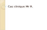 Cas clinique Mr R.