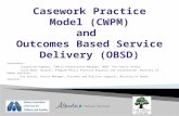 Casework Practice Model (CWPM) and  Outcomes Based Service Delivery (OBSD)