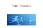 YOUR  WELLNESS