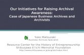 Our Initiatives for Raising Archival Awareness: Case of Japanese Business Archives and Archivists