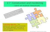 2.7  Construction and monitoring - save on scarce resources