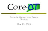 Security Liaison User Group Meeting May 29, 2009