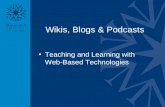 Wikis, Blogs & Podcasts