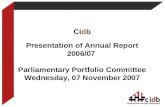 Ci d b Presentation of Annual Report 2006/07 Parliamentary Portfolio Committee