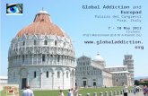Global Addiction  and  Europad Palazzo  dei Congressi Pisa, Italy 7 - 10 May 2013 Co-chairs:  Prof I  Maremmani  (I) & Dr A  Kastelic  (SL)