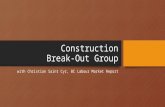 Construction Break-Out Group