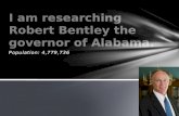 I am researching Robert Bentley the governor of Alabama.