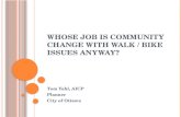Whose Job is Community Change with Walk / Bike Issues Anyway?