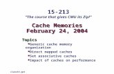Cache Memories February 24, 2004