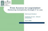 Free Access to Legislation Reducing Complexity through IT & Law
