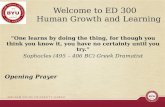 Welcome to ED 300              Human Growth and Learning
