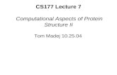 CS177 Lecture 7 Computational Aspects of Protein Structure II