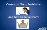 Common Tech Problems