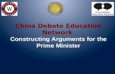 China  Debate Education Network  Constructing Arguments for the Prime Minister