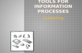 Tools for information processes