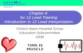 Chapter 6  for 12 Lead Training -Introduction to 12 Lead Interpretation-