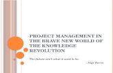 Project Management in the Brave New World of the Knowledge Revolution