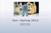 Gin—Spring 2012 Daniel Frazier  Maddie Griffith