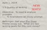 April 1, 2014 1.5 Quality of Writing Objective:  To read & analyze prompts