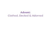 Advent: Clothed, Decked & Adorned