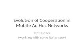 Evolution of Cooperation in Mobile Ad Hoc Networks