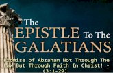 Promise of Abraham Not Through The Law But Through Faith In Christ! - (3:1-29)