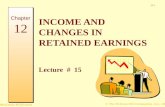 INCOME AND CHANGES IN RETAINED  EARNINGS Lecture  #  15
